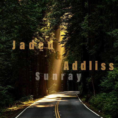 Jaded & Addliss - Sunray