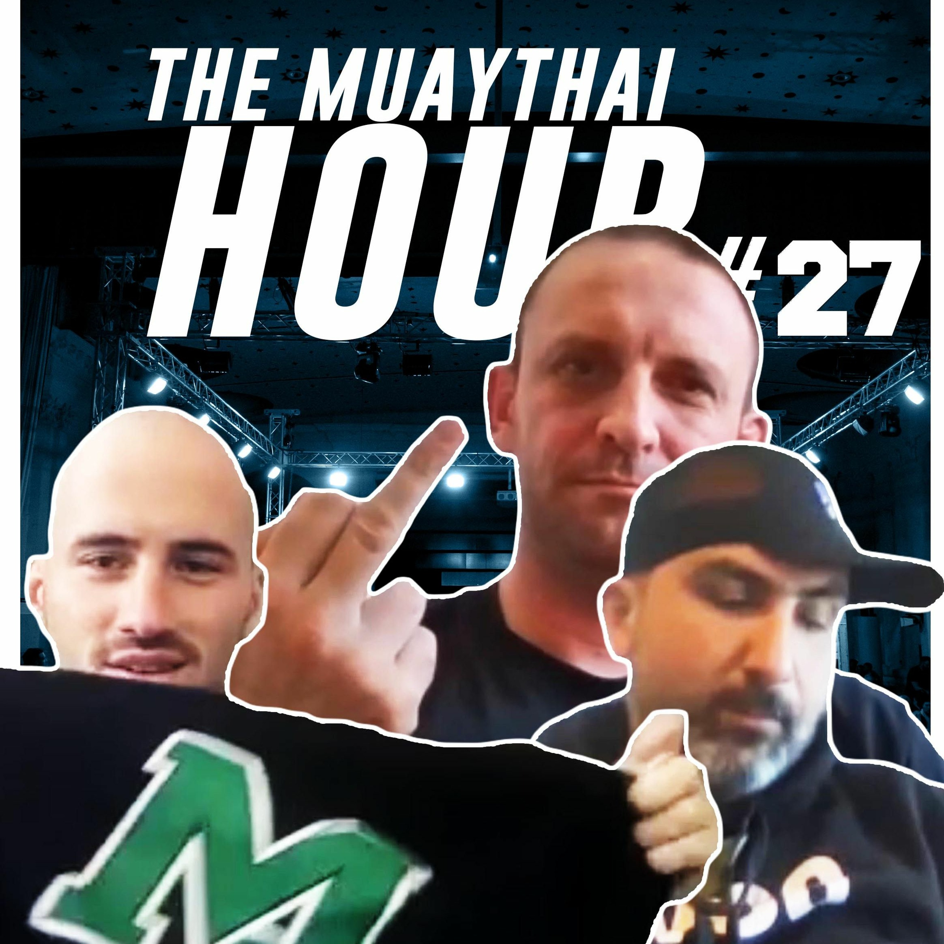 The Muaythai Hour | Episode 27