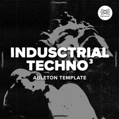 INDUSTRIAL TECHNO 3 ABLETON TEMPLATE (LIVE11)