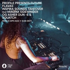 Profile Presents Future Flavas // Squatch 1/4 of the Inspira Sounds Takeover // KOOL FM