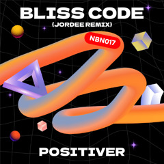 PremEar: Positiver - Bliss Code (JorDee Remix) [NBN017]