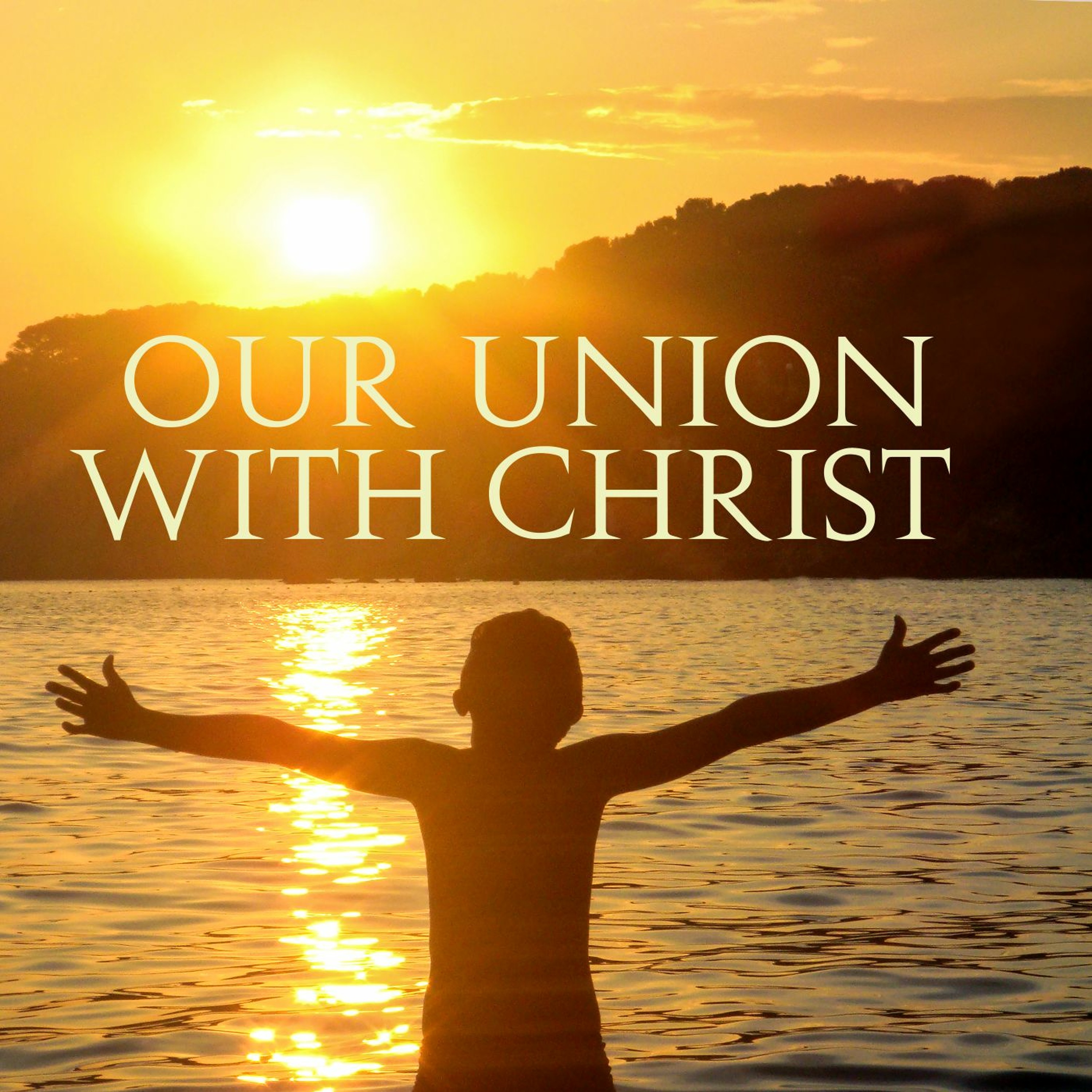 Our Union With Christ episode artwork