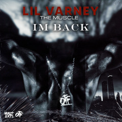 Lil Varney The Muscle - Im Back