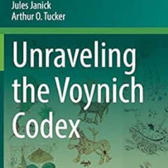 [DOWNLOAD] KINDLE √ Unraveling the Voynich Codex (Fascinating Life Sciences) by Jules
