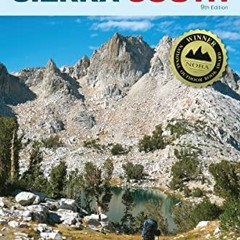 [VIEW] EPUB 🧡 Sierra South: Backcountry Trips in California's Sierra Nevada (Sierra