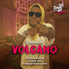 Vybz Kartel - Volcano (HurryCan | Tropic Hill – Shatta Blend)