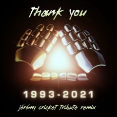 1993 - 2021 - Daft Punk (Jérémy Cricket Tribute Remix)