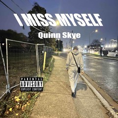 I Miss Myself