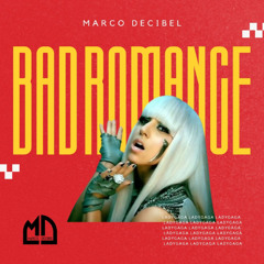 Lady Gaga - BAD ROMANCE - (Marco Decibel Remix) (FILTERED)
