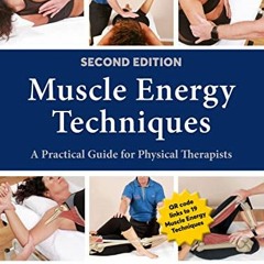 DOWNLOAD KINDLE 📨 Muscle Energy Techniques, Second Edition: A Practical Guide for Ph