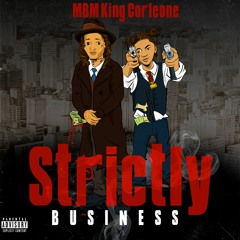 MBM King Corleone - Strictly Business