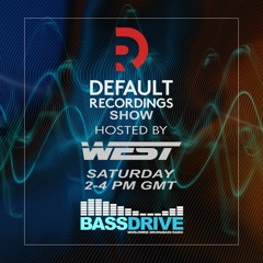 West - Default Recordings Show - Bassdrive - 30-09-23