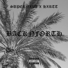 BACKNFORTH! W/HXRTT PROD SUPERNXVA