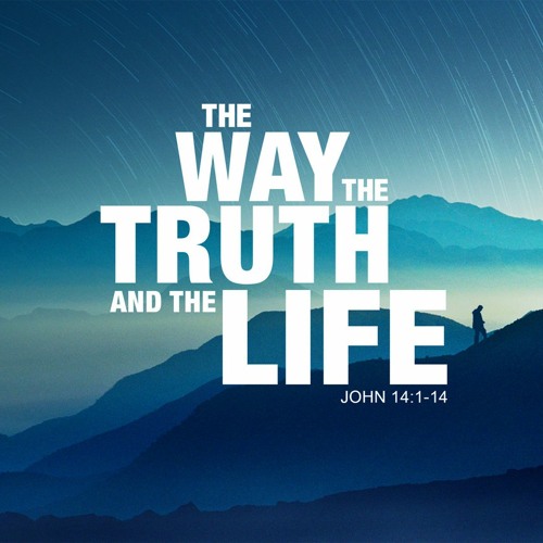 Stream The Gospel of John: The Way, the Truth and the Life (John 14:1 ...