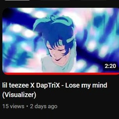 Lose my mind Ft:DapTrix (prod.qyurisuu)