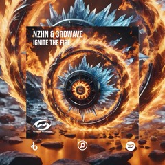 NZHN X 3RDWAVE - IGNITE THE FIRE (EXTENDED MIX)