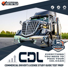 VIEW KINDLE 🖊️ CDL - Commercial Driver's License Study Guide Test Prep: Everything Y