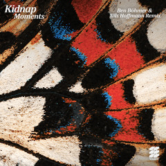 Kidnap feat. Leo Stannard - Moments (Ben Böhmer & Nils Hoffmann Remix)