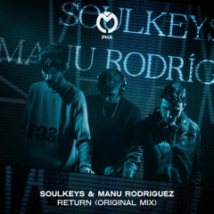 Soulkeys & Manu Rodriguez - Return (Original Mix)FREE DOWNLOAD