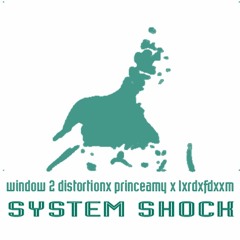 system shock ft. prod amy x lxrdxfdxxm