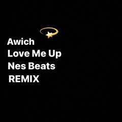 Awich-Love Me Up Nes Beats Rimix