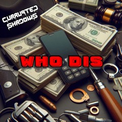 Currupted Shadows - WHO DIS [FREE DOWNLOAD]