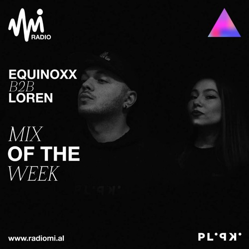 Equinoxx B2b Loren Exclusive mix  for RadioMi