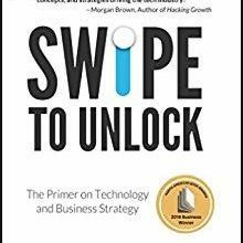 Stream 'READ [EPUB]> Swipe to Unlock: The Primer on Technology and Business  Strategy By Parth Detroja by Daniil Taisaeva | Listen online for free on  SoundCloud