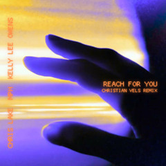 Reach For You (Christian Vels Remix) - Chris Lake, MPH [FREE DOWNLOAD]