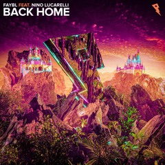 Faybl - Back Home (ft. Nino Lucarelli)