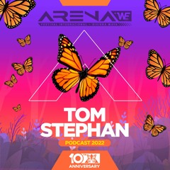 Tom Stephan - ARENA +WE Festival 10th Anniversary (Podcast 20)