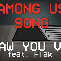BASS_AMONG US SONG I Saw You Vent feat. Flak [OFFICIAL ANIMATED VIDEO]