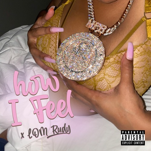 LOM Rudy -- How I Feel