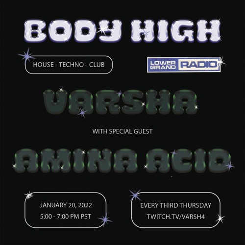 body high w/ Special Guest Amina Acid