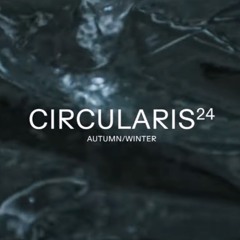 HADERLUMP BERLIN -  CIRCULARIS - AW24 | ORIGINAL SOUNDTRACK