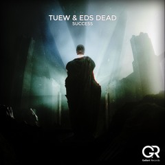 Tuew & Eds Dead - Success (Original Mix)