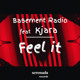 on Basement Radio, Kjara - Feel It (Original Mix)