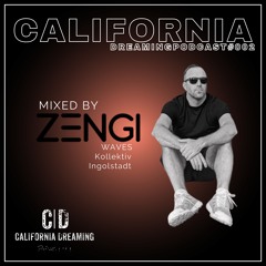 California Dreaming Podcast #002 mixed by ZENGI