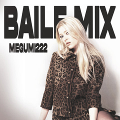 Megumi222 - Baile mix