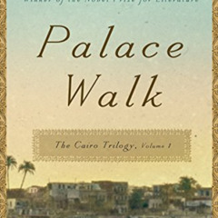 Read PDF 📃 Palace Walk: The Cairo Trilogy, Volume 1 by  Naguib Mahfouz PDF EBOOK EPU