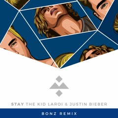 The Kid LAROI, Justin Bieber - Stay (Bonz Remix)