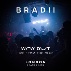 BRADII - Way Out  Live From The Club 30.07.21 At OY London