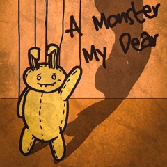 A Monster, My Dear.mp3