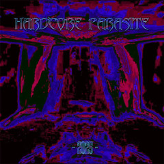 Hardcore Parasite - Massive Infiltration