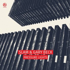 Slam & Gary Beck - Pressure Lights - Soma
