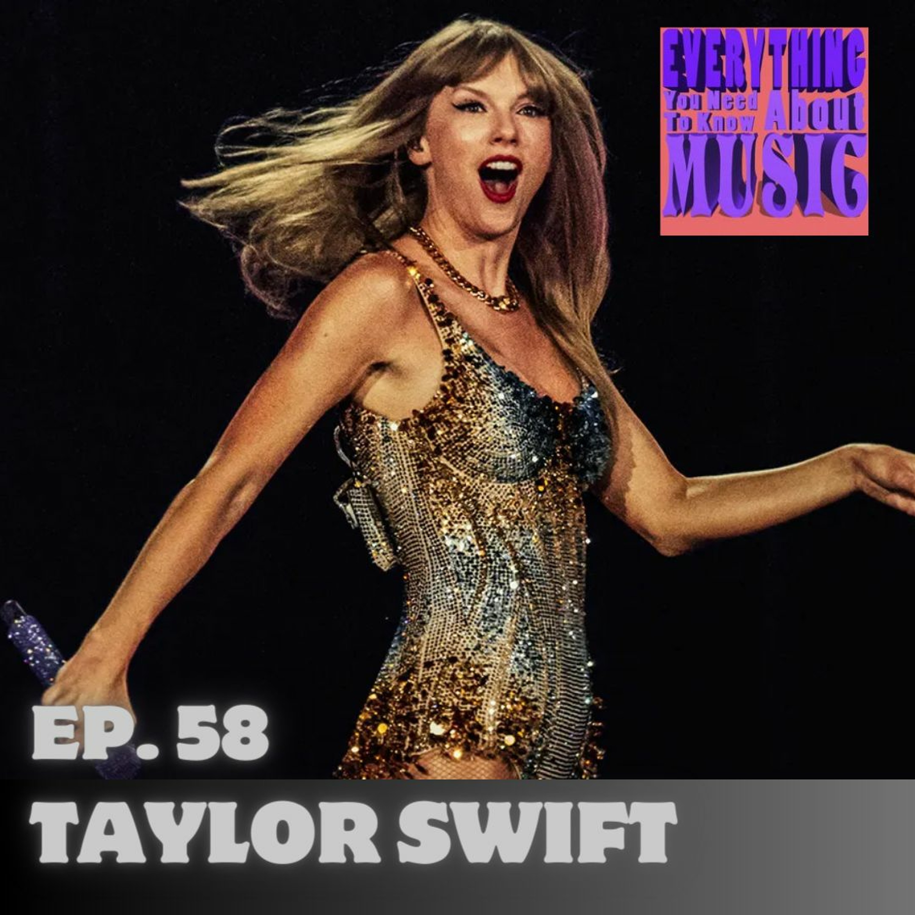 Ep. 58 : Taylor Swift...as told by a Swiftie episode artwork