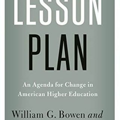 download KINDLE 🖊️ Lesson Plan: An Agenda for Change in American Higher Education (T