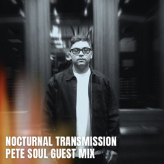 104.3 HITfm Nocturnal Transmission - Pete Soul Guest Mix