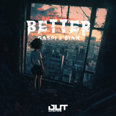 Gasp! & $IAH - Better (Outertone Release)