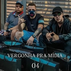 Vergonha Pra Mídia 4 (feat. MC Lele, JP & Nog) - MC Ryan SP